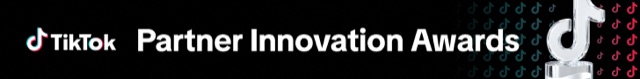 TikTok Partner Innovation Awards